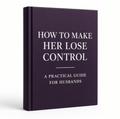 How To Make Her Lose Control E-book